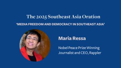 The 2025 Southeast Asia Oration with Maria Ressa