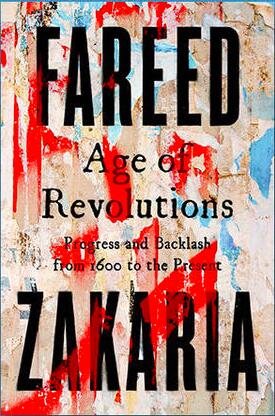 book jacket - Age of Revolutions, by Fareed Zakaria
